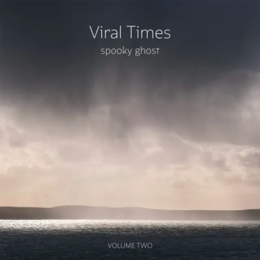Spooky-Ghost---Gerry-Leonard-_0001s_0004_Spooky-Ghost-– Viral-Times,-Volume-Two (2020)