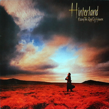 Spooky-Ghost---Gerry-Leonard-_0001s_0009_Hinterland-– Kissing-the-Roof-of-Heaven (1990)